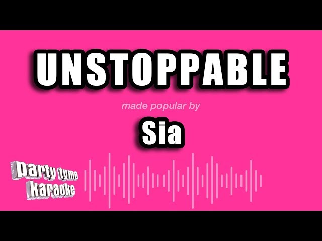 Sia - Unstoppable (Karaoke Version) class=