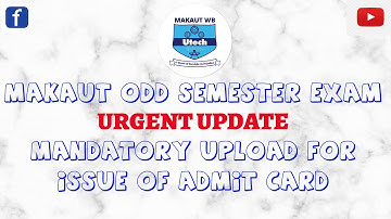MANDATORY UPLOAD For ADMIT CARD | MAKAUT ODD Semester ONLINE Exam 2021 | MAKAUT ONLINE Exam Process