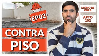 SEGREDOS DO CONTRAPISO - Diário de Obra - Apto 102 - Episódio #2