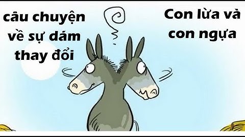 Con lừa và con ngựa - câu chuyện về sự dám thay đổi