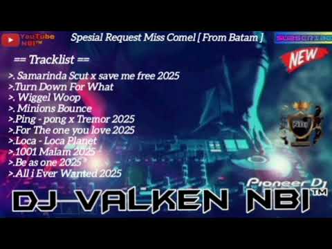 FUNGKOT NEW REMIX FUNKY TRAP DJ VALKEN NBI™2025 SPESIAL REQUEST MISS [ COMEL ] BATAM ISLAND