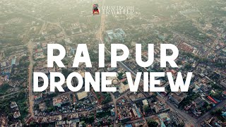 Raipur Ke जबरदसत Drone Shots Chhattisgarh Traveller Ghadi Chowk, Jaistambh, Sadar, Budha Talab