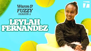 Leylah Fernandez | Warm & Fuzzy Season 2