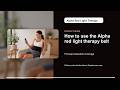 How to Use the Alpha Red Light Therapy Belt | Quick Start Guide
