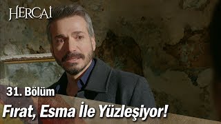 Fırat, Esma ile yüzleşiyor! - Hercai 31. Bölüm