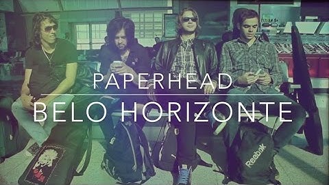 Paperhead - The Highway  ( Belo Horizonte ) Video tour