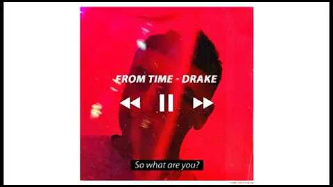 Drake - From Time (Lyrics) ft. Jhené Aiko