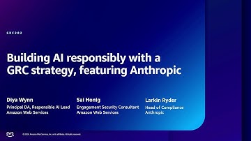 AWS re:Inforce 2024 - Building AI responsibly with a GRC strategy, featuring Anthropic (GRC202)