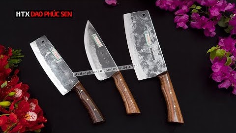 DAO PHÚC SEN, BỘ BA DAO CHẶT THÁI LỌC FULL CÁN ỐP_HÀNG CHUẨN CỦA HTX DAO  PHÚC SEN