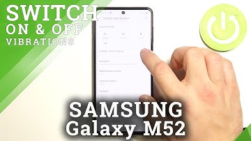 How to Manage Vibration For Calls in SAMSUNG Galaxy M52 - Adjust Vibrations