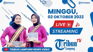 Live Streaming Lampung Official Minggu 02 Oktober 2022