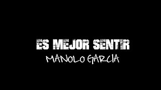 Miniatura de "Manolo Garcia. Es mejor sentir"