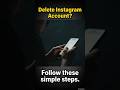 Delete Your Instagram Account in Just 2 Minutes