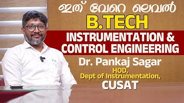 All about BTech Instrumentation & Control Engineering I Dr. Pankaj Sagar HOD,  Instrumentation Cusat