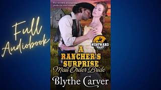 A Rancher's Surprise Mail Order Bride: Westward Hearts Book 3