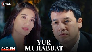 Yur muhabbat 4-qism (Yangi milliy serial ) | ЮР МУҲАББАТ 4-қисм (Янги миллий сериал )