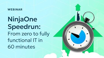 NinjaOne Speedrun: From zero to fully functional IT in 60 minutes