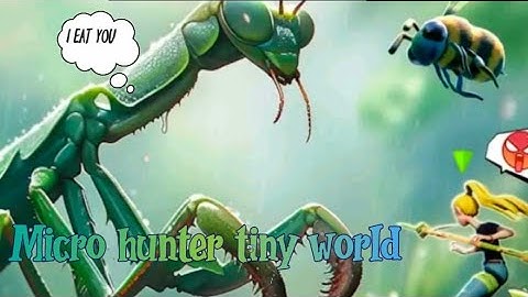 Because I an tiny play micro hunter tiny world (hindi)