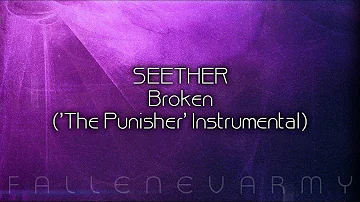 Seether - Broken ('The Punisher' Instrumental)