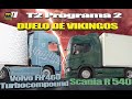 Duelo camiones vikingos. Volvo FH Turbocompound 460. Scania R 540. Nikola Tre y Scania  AXL .