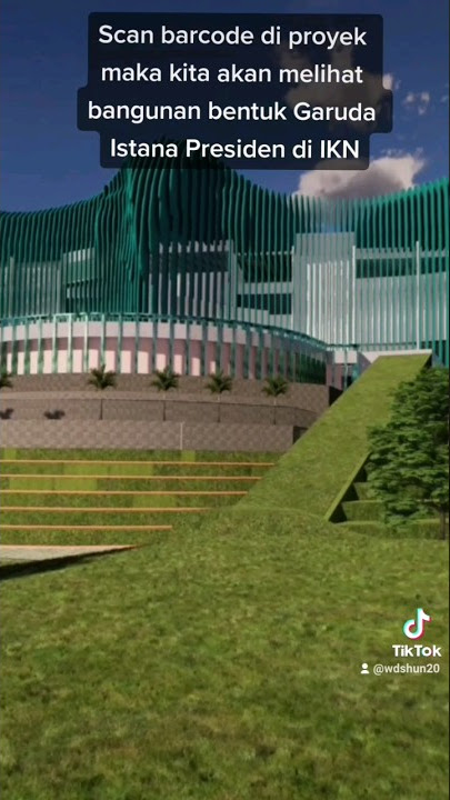 Scan barcode kita bisa melihat bangunan Garuda di Istana Presiden IKN Nusantara #fyp #foryoupage