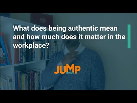 Being Authentic in the Workplace Pt 1