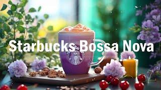 Starbucks Bossa Nova: Starbucks Coffee Music - Smooth Bossa Nova for Relax, Stress Relief