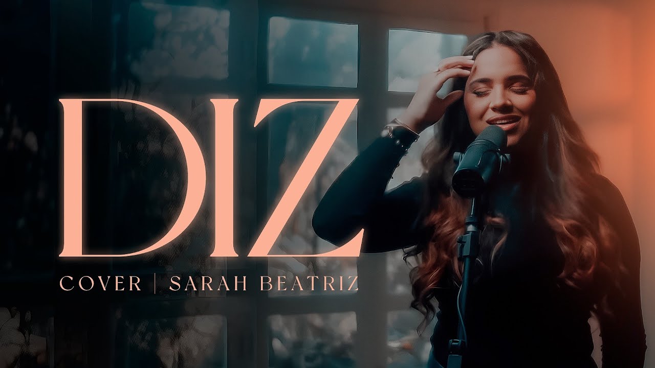 Sarah Beatriz - Diz (COVER)