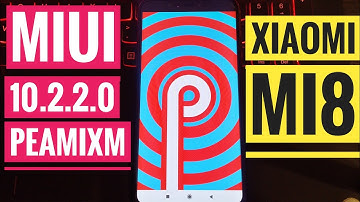 [How to] Xiaomi Mi8 Android 9 Pie MIUI 10.2.2.0 PEAMIXM - Firmware Update Night Scene 960 FPS
