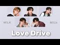 Love Drive / M!LK 【歌詞割り】
