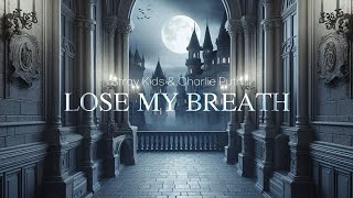 Lose My Breath by Stray Kids but you are in an empty castle