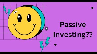 Passive Investing with Benefits and Limitations