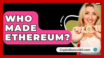 Who Made Ethereum? - CryptoBasics360.com