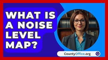 What Is A Noise Level Map? - CountyOffice.org