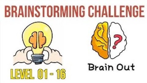 BRAIN OUT BRAINSTORMING FULL VIDEO (LEVEL 1 TO 16)