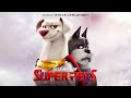 DC League of Super-Pets Soundtrack | Squeezy Bruce - Steve Jablonsky | WaterTower