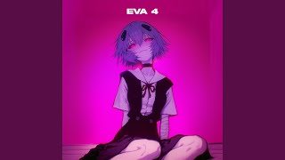 EVA 4 (Sped Up)