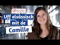 Uff elsssisch mt de camille  en alsacien avec camille