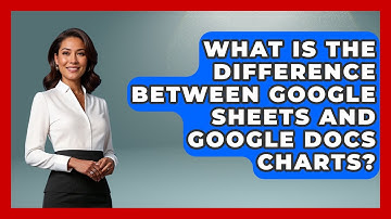 What Is the Difference Between Google Sheets and Google Docs Charts? | Docs and Sheets Pro News