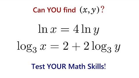 Only 1% Can Solve These Simultaneous Logarithmic Equations — Can You?