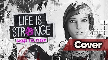 Burning The Midnight Oil - Life is Strange OST Cover (Before the Storm)