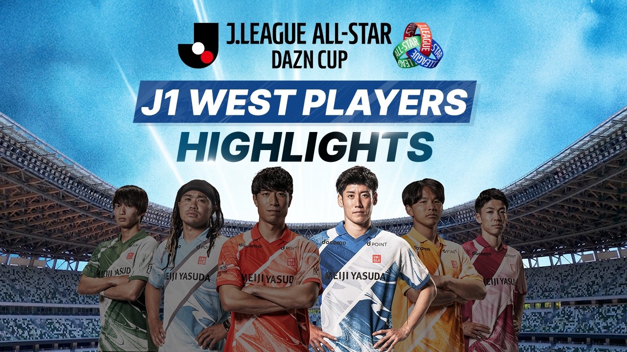J1 WEST Player Highlights | J.LEAGUE ALL-STAR DAZN CUP - YouTube