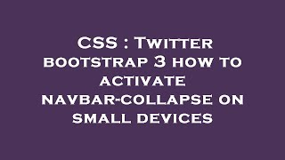 CSS : Twitter bootstrap 3 how to activate navbar-collapse on small devices