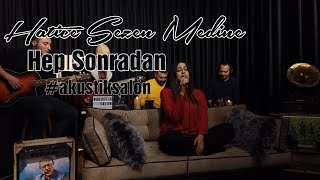 Sezen - Hep Sonradan (Akustik Cover) Resimi