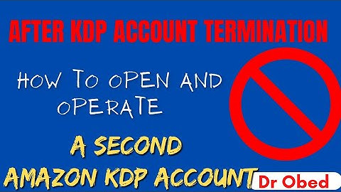 How to Open and Operate a Second Amazon KDP Account after Account Termination.9 Things you must know