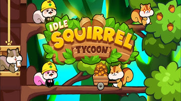 IDLE SQUIRREL TYCOON GAMEPLAY #1