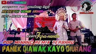 YONA IRMA FEAT IQRA NANDO || PANEK DIAWAK KAYO DEK URANG REMIX || RATU DENDANG BARALEK GADANG