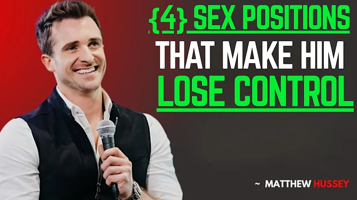 4 Positions That Make Him Lose Control || Matthew Hussey