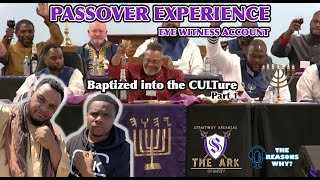 Passover Experience Born into the CULTure PART 1
