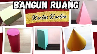 Membuat Bangun Ruang dari Kertas Karton || Jaring Jaring Balok, Tabung, Kerucut, Prisma dan Limas